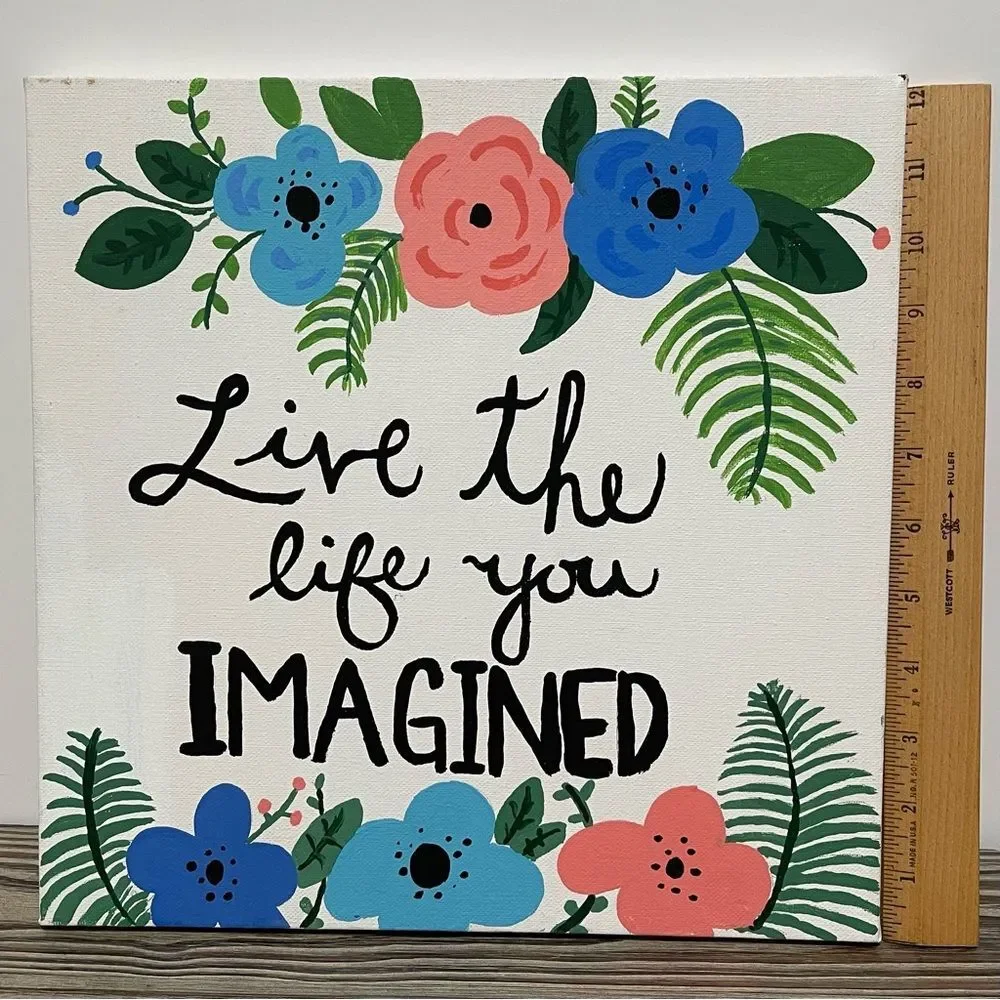 Hand Painted Live the Life You Imagined Floral Canvas Wall Art Painting 12